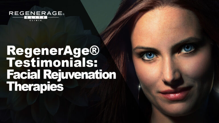 Testimonials: Facial Rejuvenation - RegenerAge® Elite Clinic